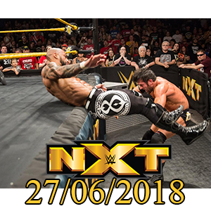 Top 10 Sự Kiện Chính Của Show NXT 27/6/2018
